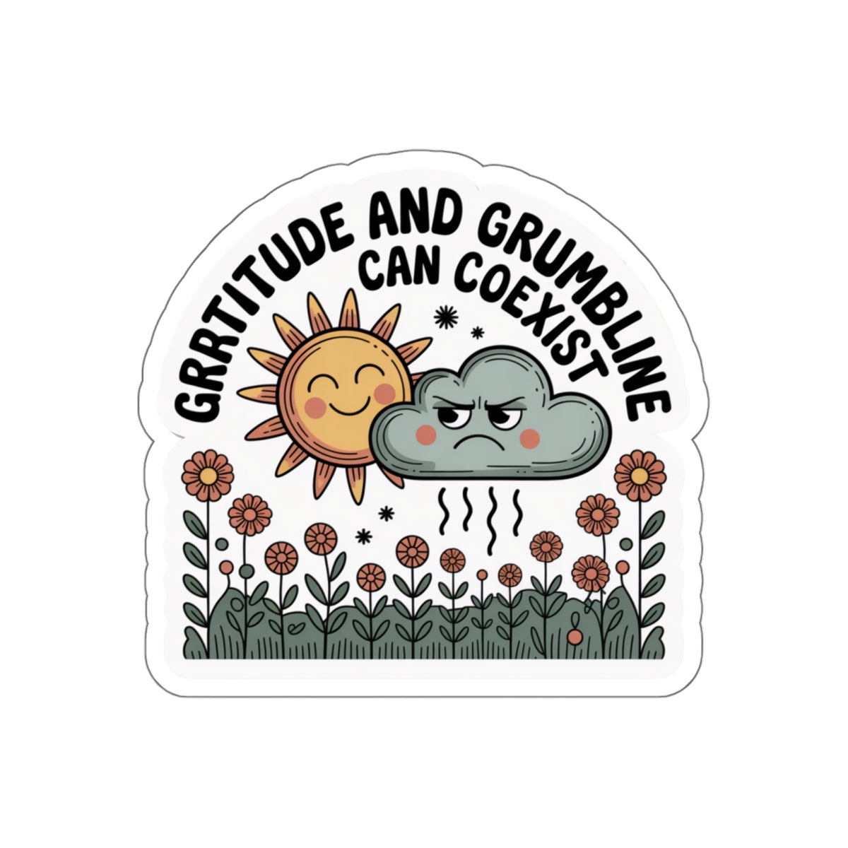 Gratitude and Grumbling Can Coexist Die-Cut Stickers