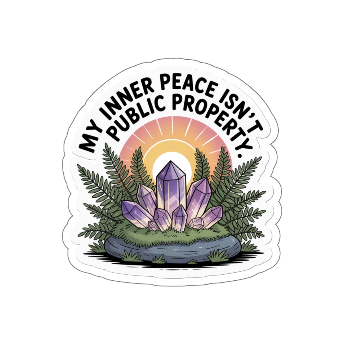 My Inner Peace Isn’t Public Property Die-Cut Stickers