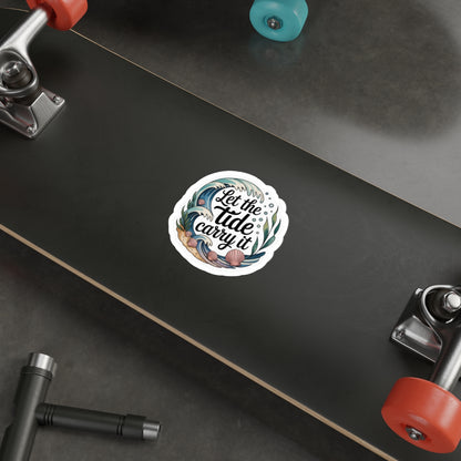 Let the Tide Carry it Die-Cut Stickers