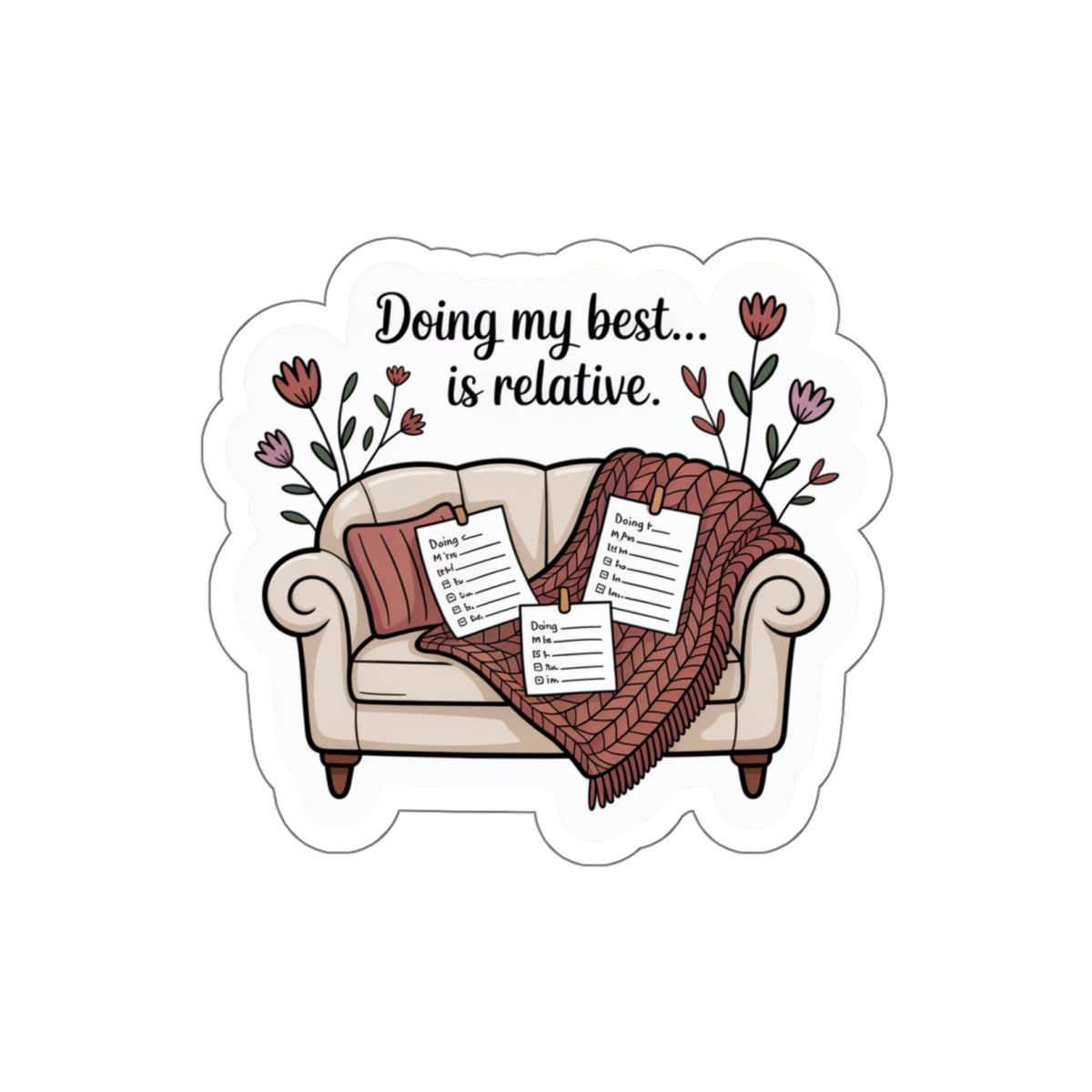 Doing my best is relative Die-Cut Stickers