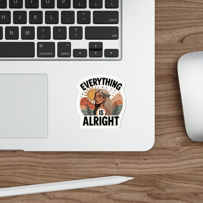 Everything is Alright Die-Cut Stickers