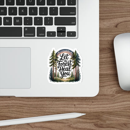 Let the Forest Heal You Die-Cut Stickers