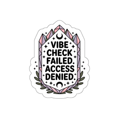 Vibe Check Failed Access Denied Die-Cut Stickers