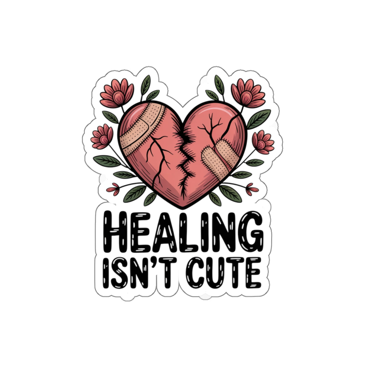 Healing Isn't Cute Die-Cut Stickers