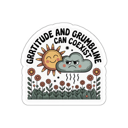 Gratitude and Grumbling Can Coexist Die-Cut Stickers