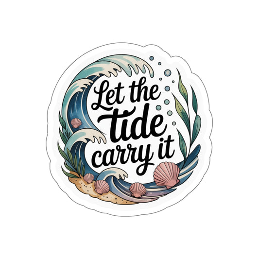 Let the Tide Carry it Die-Cut Stickers